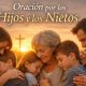 Oración por los Hijos y los Nietos